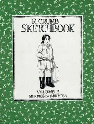 R. Crumb Sketchbook Vol. 2: Mid 1965 to Early '66